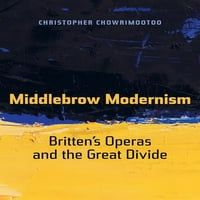 Kaliforniai tanulmányok a 20. századi zenében: Middlebrow modernizmus: Britten operái és a nagy szakadék kötet