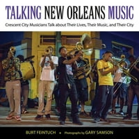 American Made Music: Talking New Orleans Music: Crescent City a zenészek az életükről, a zenéjükről és a városukról