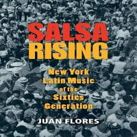 Salsa Rising: A hatvanas évek New York-i Latin zenéje